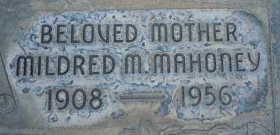 MAHONEY, MILDRED M. - Sutter County, California | MILDRED M. MAHONEY - California Gravestone Photos